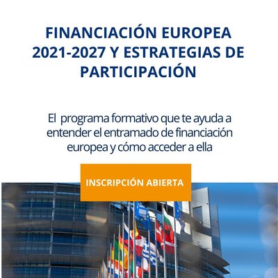 Curso Financiacin Europea 20217-2027 y Estrategias de Participacin