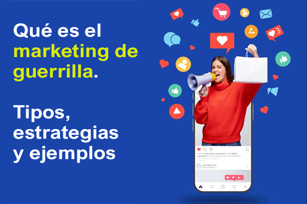 Marketing de Guerrilla. Qu es, ventajas y ejemplos de publicidad creativa