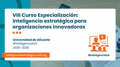 La Universidad de Alicante lanza la VIII edición de #InteligenciaUA, curso de inteligencia estratégica para innovar