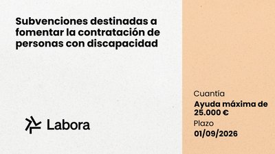 Subvenciones destinadas a fomentar la contrataci&oacute;n de personas con discapacidad