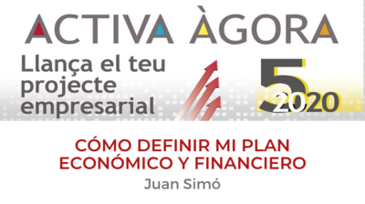 Valoración: Cómo definir mi plan económico y financiero / Activa Àgora 2020