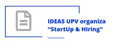Startup Hiring Ideas UPV